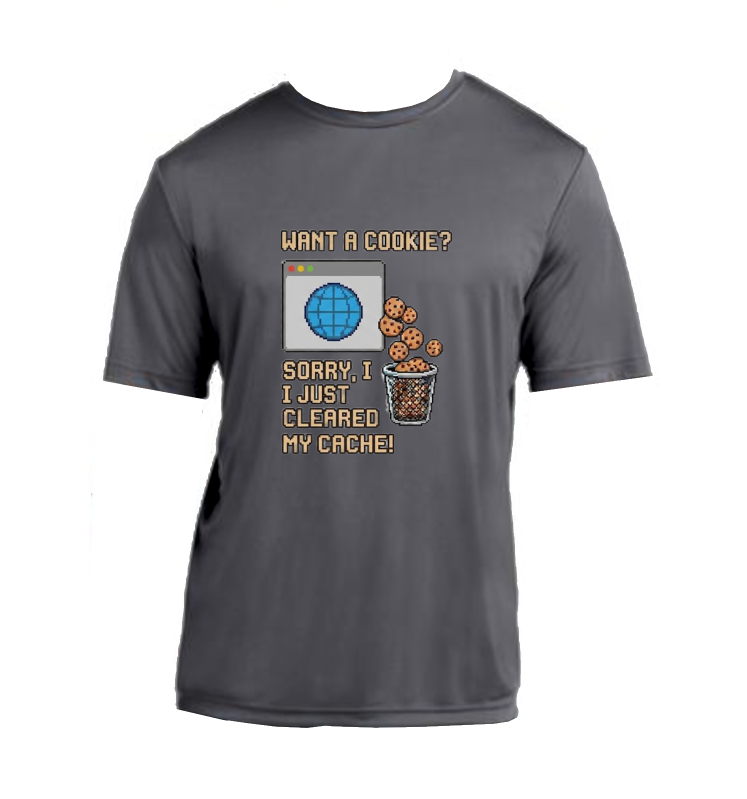 Want A Cookie? - Performance T-Shirt