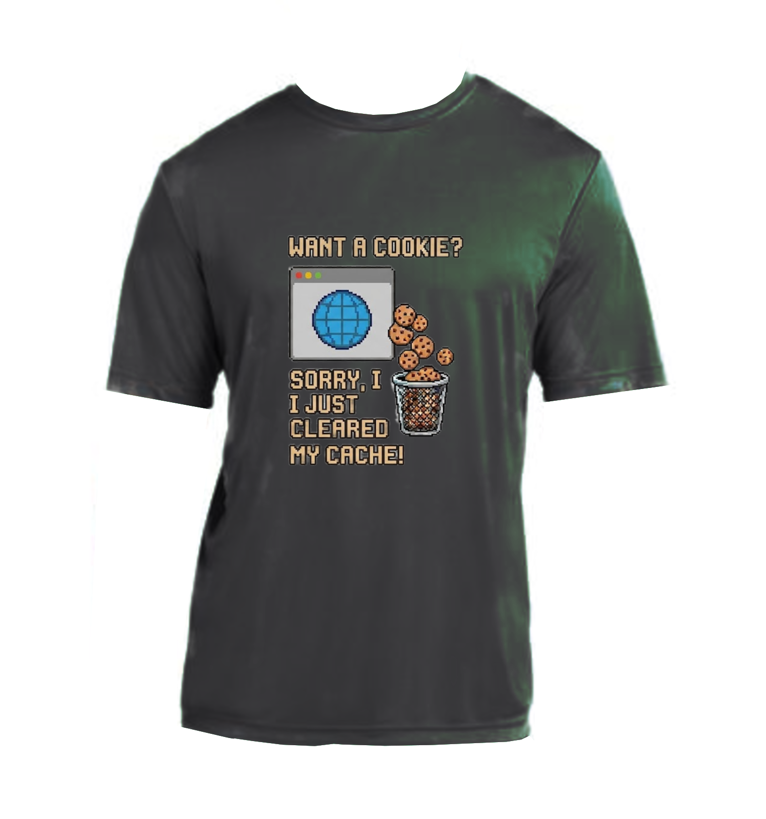 Want A Cookie? - Performance T-Shirt
