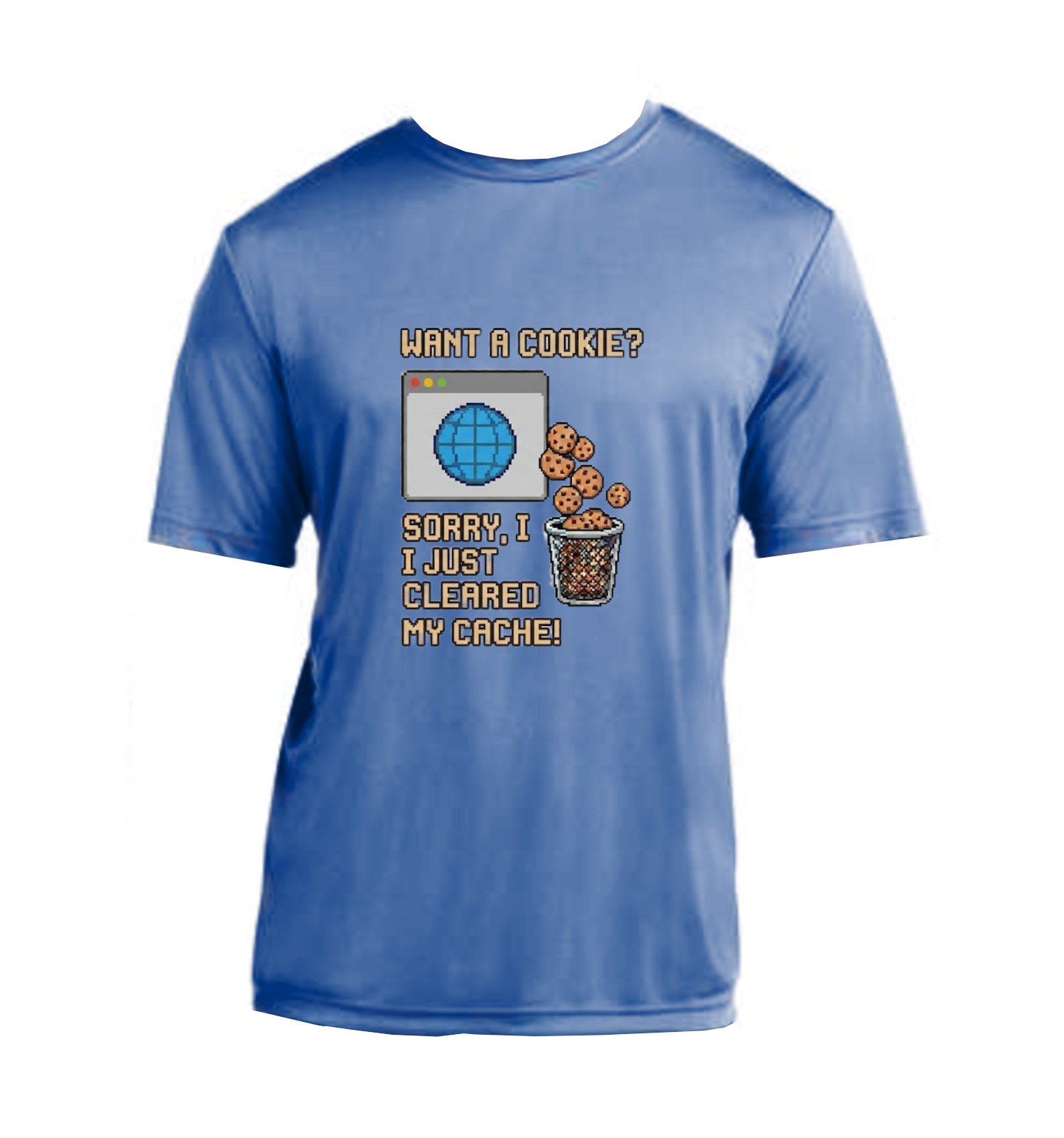 Want A Cookie? - Performance T-Shirt